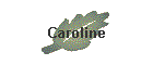 Caroline